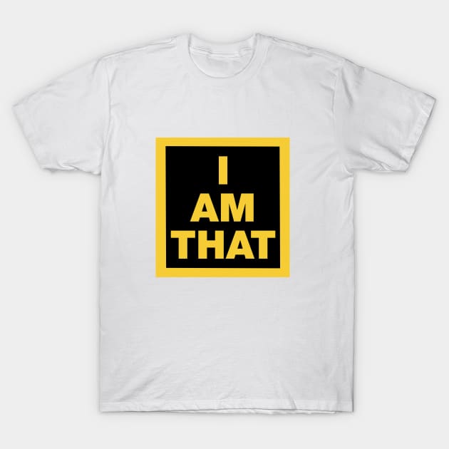 I Am That T-Shirt by Seven Seas Jimmy